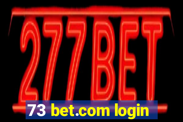 73 bet.com login